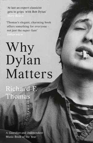 WHY DYLAN MATTERS PB de Richard F. Thomas