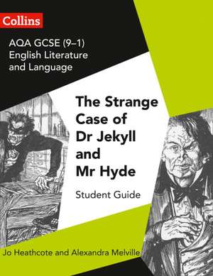 AQA GCSE (9-1) English Literature and Language - Dr Jekyll and Mr Hyde de Alexandra Melville