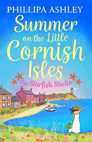 Escape to the Little Cornish Isles: The Starfish Studio de Phillipa Ashley