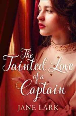 The Tainted Love of a Captain de Jane Lark