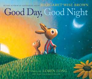 Good Day, Good Night de Margaret Wise Brown