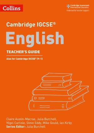 Cambridge IGCSE(TM) English Teacher's Guide de Claire Austin-Macrae