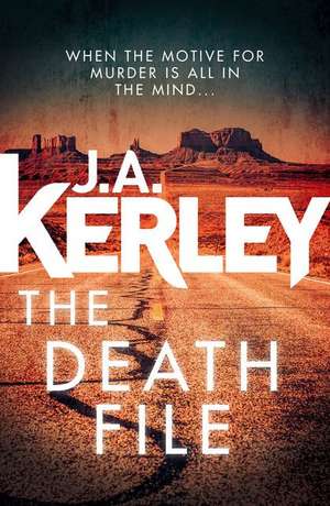 The Death File de J. A. Kerley