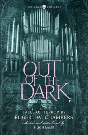 Out of the Dark de Robert W. Chambers