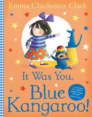 It Was You, Blue Kangaroo de Emma Chichester-Clark