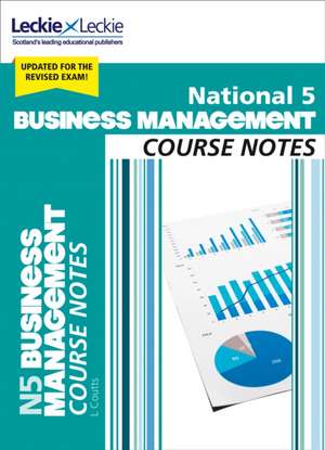 Coutts, L: National 5 Business Management Course Notes for N de Leckie