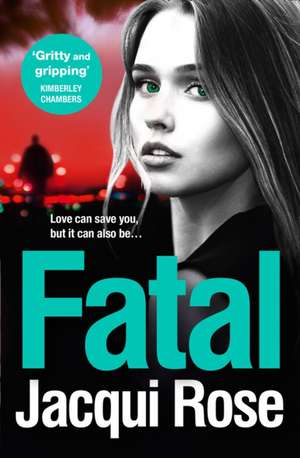 Rose, J: Fatal de Jacqui Rose