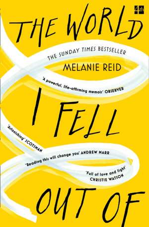 The World I Fell Out Of de Melanie Reid