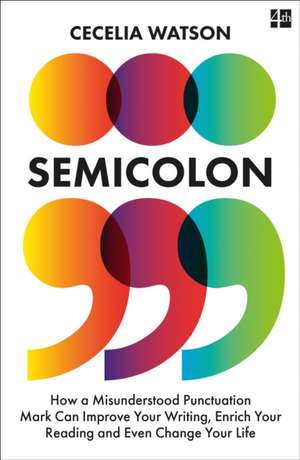 Semicolon de Cecelia Watson