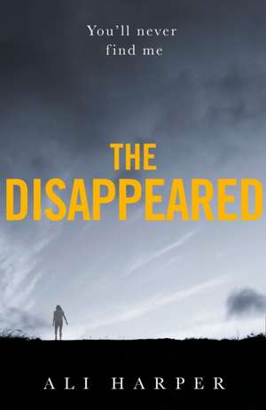 The Disappeared de Ali Harper