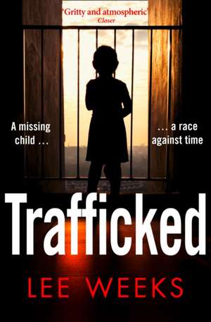 Weeks, L: Trafficked de Lee Weeks