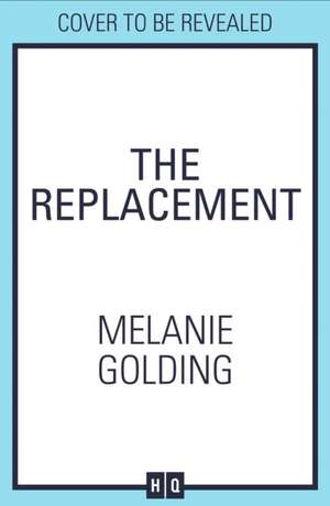 The Replacement de Melanie Golding