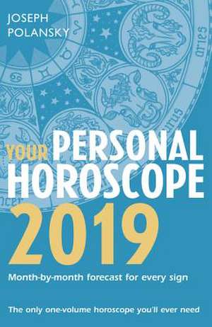 Your Personal Horoscope 2019 de Joseph Polansky