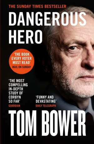 Dangerous Hero de Tom Bower