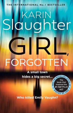 Girl, Forgotten de Karin Slaughter