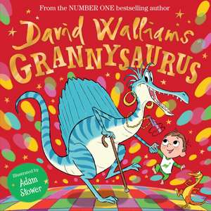 Walliams, D: Grannysaurus de David Walliams