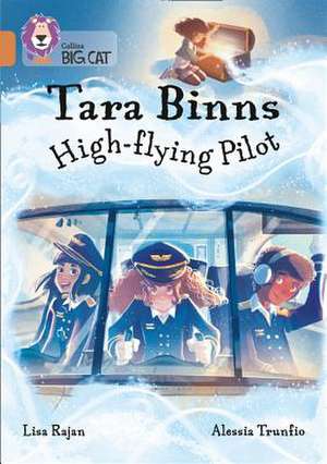 Tara Binns: High-Flying Pilot: Band 12/Copper de Lisa Rajan