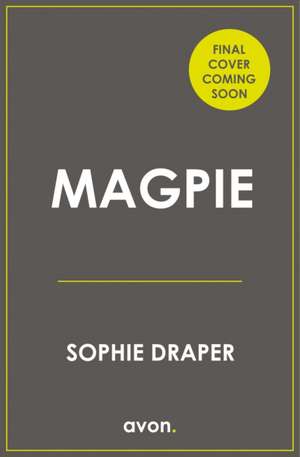 Magpie de Sophie Draper