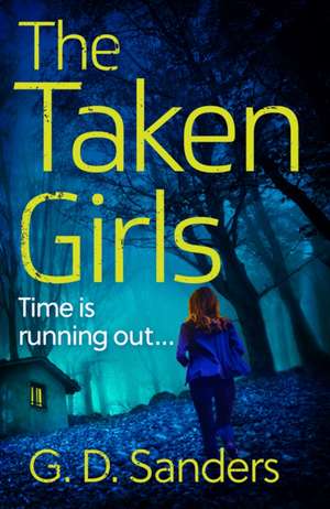 The Taken Girls de G D Sanders