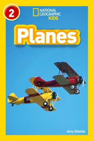 NAT GEO READER: PLANES de Amy Shields