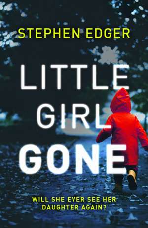 Little Girl Gone de Stephen Edger