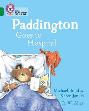 Paddington Goes to Hospital de Karen Jankel