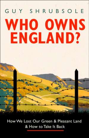 Who Owns England? de Guy Shrubsole