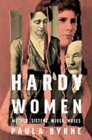 Hardy Women de Paula Byrne