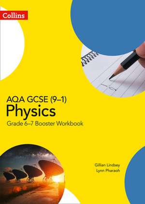 GCSE Science 9-1 - Aqa GCSE (9-1) Physics Grade 6-7 Booster Workbook de Gillian Lindsey