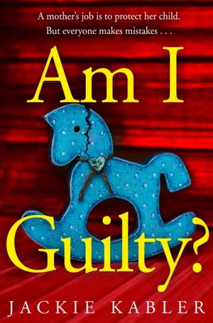 AM I GUILTY PB de Jackie Kabler
