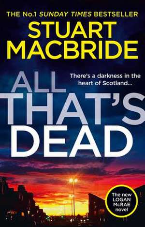 All That's Dead de Stuart MacBride