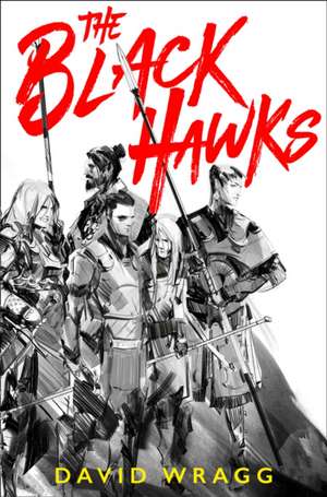 The Black Hawks de David Wragg