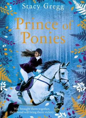 Prince of Ponies de Stacy Gregg