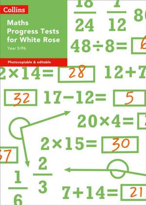 Year 5/P6 Maths Progress Tests for White Rose de Rachel Axten-Higgs