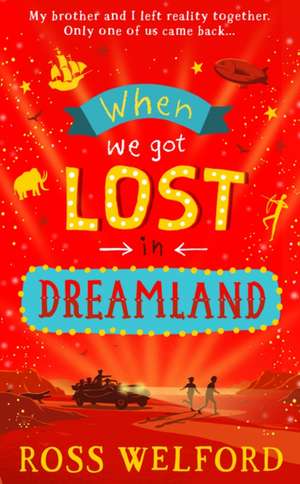 When We Got Lost in Dreamland de Ross Welford