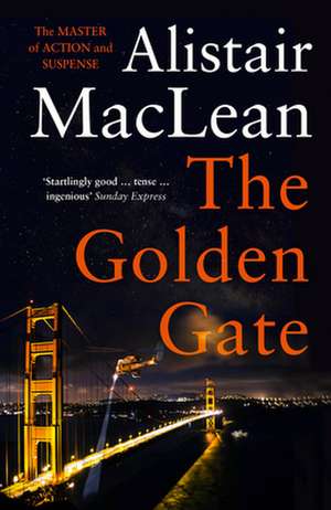 The Golden Gate de Alistair Maclean