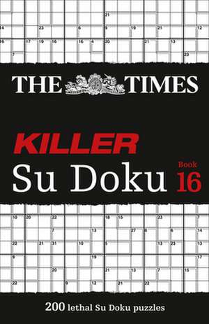 The Times Killer Su Doku: Book 16 de The Times Mind Games