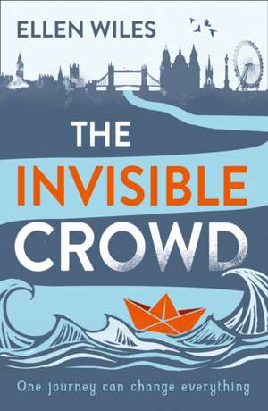 The Invisible Crowd de Ellen Wiles