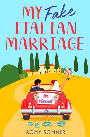 My Fake Italian Marriage de Romy Sommer