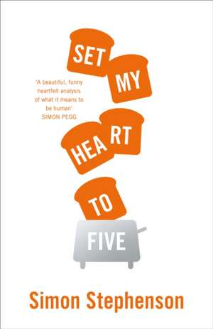 Stephenson, S: Set My Heart To Five de Simon Stephenson