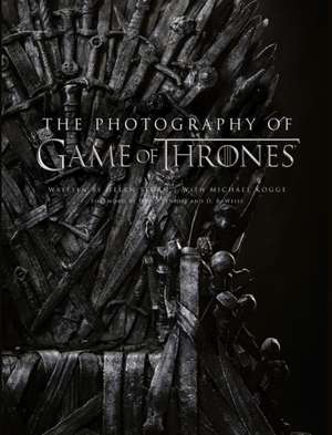 The Photography of Game of Thrones de Helen Sloan