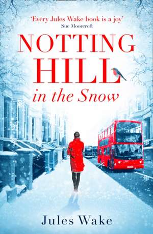 Notting Hill in the Snow de Jules Wake