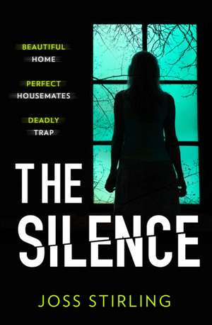 The Silence de Joss Stirling