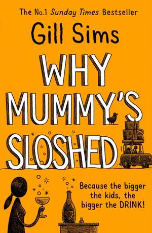 Why Mummy's Sloshed de Gill Sims