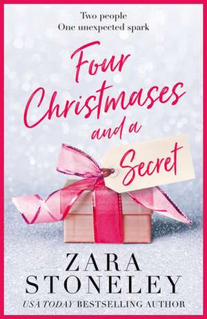 Four Christmases and a Secret de Zara Stoneley