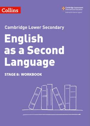 Lower Secondary English as a Second Language Workbook: Stage 8 de Anna Osborn