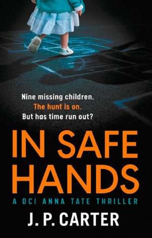 In Safe Hands de J P Carter