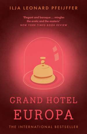 Grand Hotel Europa de Ilja Leonard Pfeijffer