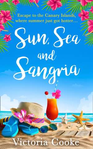 Cooke, V: Sun, Sea and Sangria de Victoria Cooke