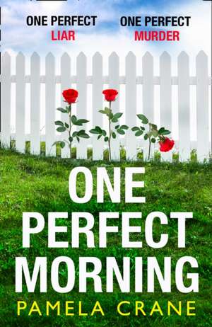 One Perfect Morning de Pamela Crane